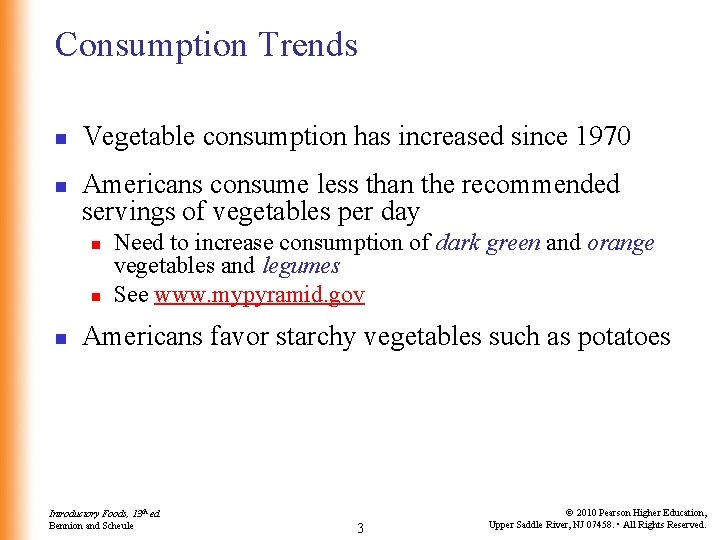 Consumption Trends n n Vegetable consumption has increased since 1970 Americans consume less than Consumption Trends n n Vegetable consumption has increased since 1970 Americans consume less than