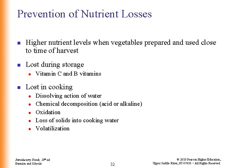 Prevention of Nutrient Losses n n Higher nutrient levels when vegetables prepared and used