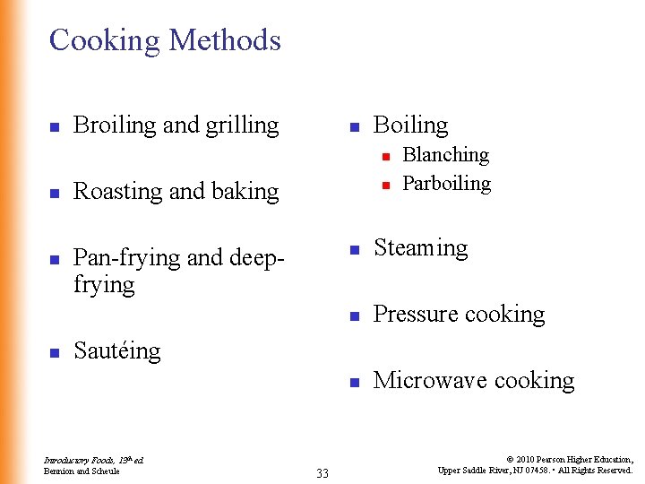 Cooking Methods n Broiling and grilling n Boiling n n Roasting and baking n Cooking Methods n Broiling and grilling n Boiling n n Roasting and baking n