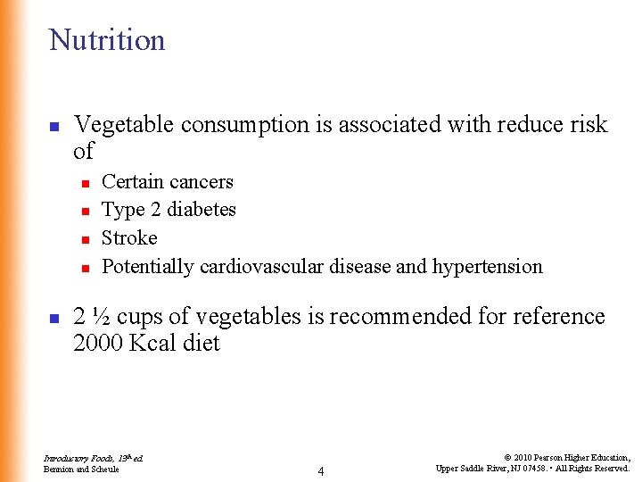 Nutrition n Vegetable consumption is associated with reduce risk of n n n Certain