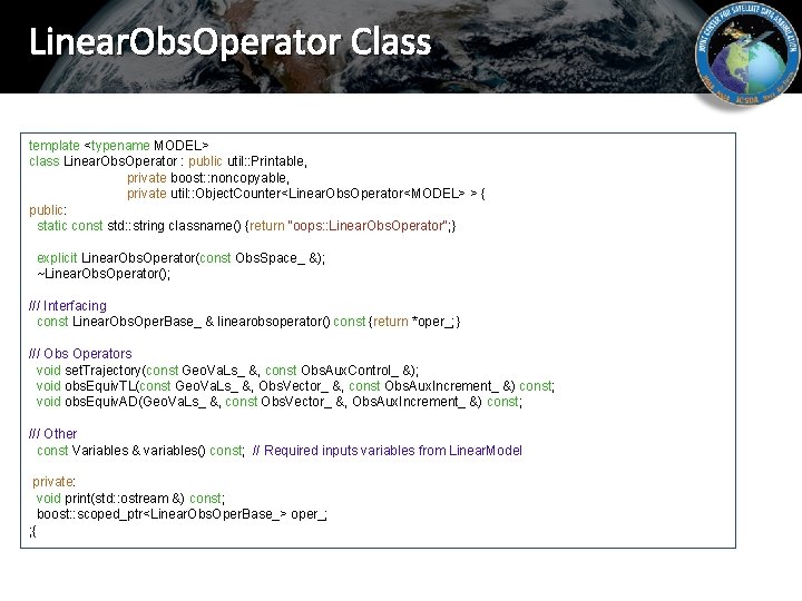 Linear. Obs. Operator Class template <typename MODEL> class Linear. Obs. Operator : public util: