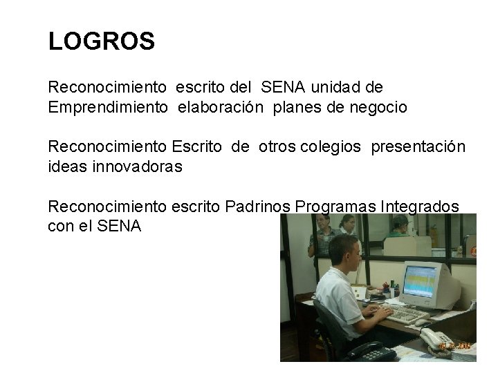 LOGROS Reconocimiento escrito del SENA unidad de Emprendimiento elaboración planes de negocio Reconocimiento Escrito LOGROS Reconocimiento escrito del SENA unidad de Emprendimiento elaboración planes de negocio Reconocimiento Escrito
