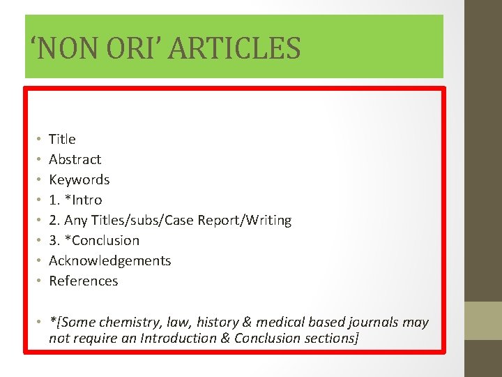 ‘NON ORI’ ARTICLES • • Title Abstract Keywords 1. *Intro 2. Any Titles/subs/Case Report/Writing