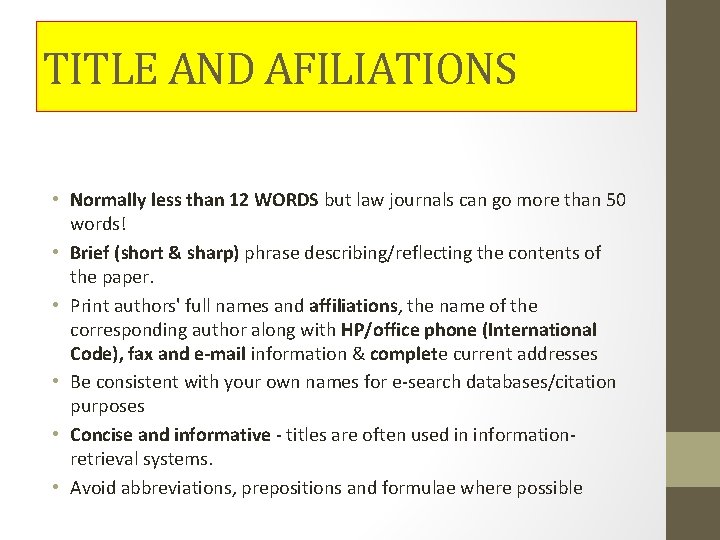 TITLE AND AFILIATIONS • Normally less than 12 WORDS but law journals can go