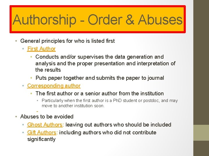 Authorship - Order & Abuses • General principles for who is listed first •
