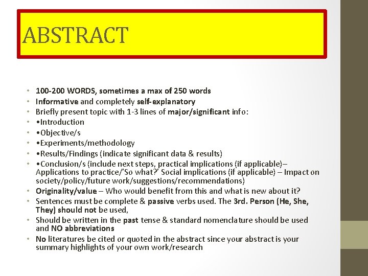 ABSTRACT • • • 100 -200 WORDS, sometimes a max of 250 words Informative