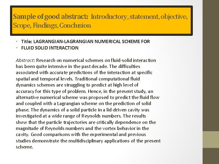 Sample of good abstract: Introductory, statement, objective, Scope, Findings, Conclusion • Title: LAGRANGIAN-LAGRANGIAN NUMERICAL