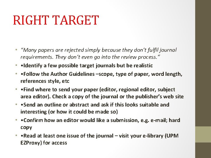RIGHT TARGET • “Many papers are rejected simply because they don’t fulfil journal requirements.