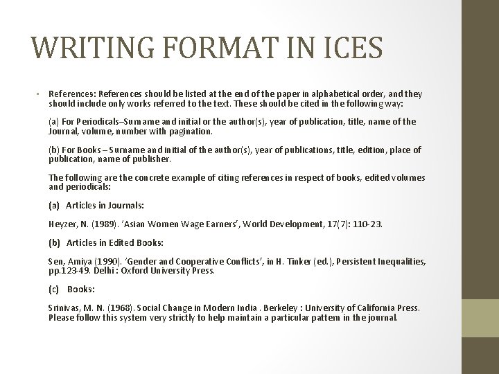 WRITING FORMAT IN ICES • References: References should be listed at the end of