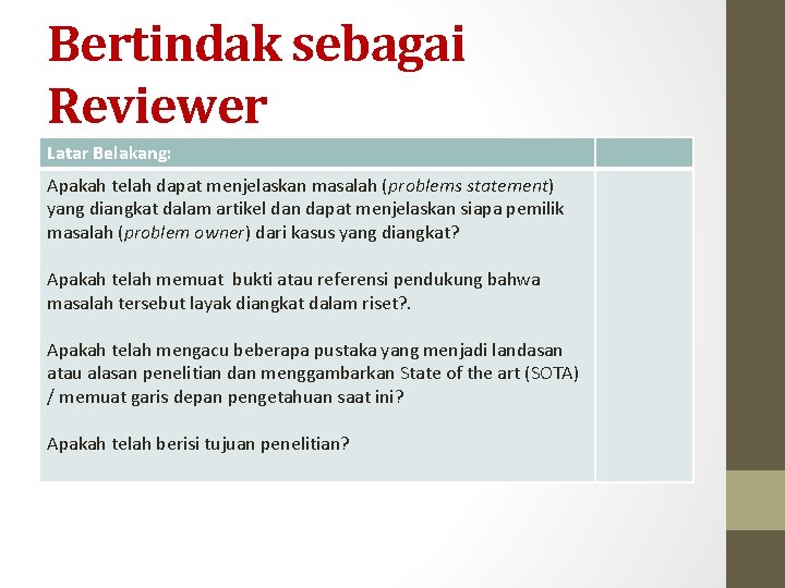 Bertindak sebagai Reviewer Latar Belakang: Apakah telah dapat menjelaskan masalah (problems statement) yang diangkat