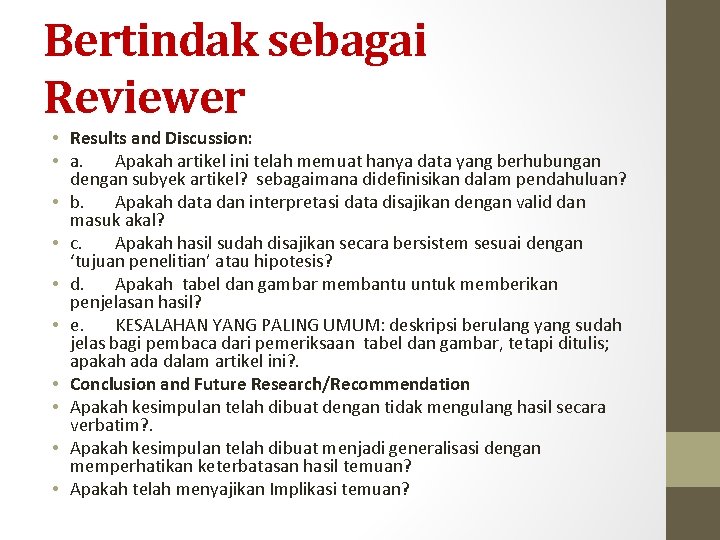 Bertindak sebagai Reviewer • Results and Discussion: • a. Apakah artikel ini telah memuat