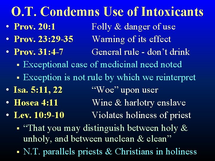 O. T. Condemns Use of Intoxicants • • • Prov. 20: 1 Folly &