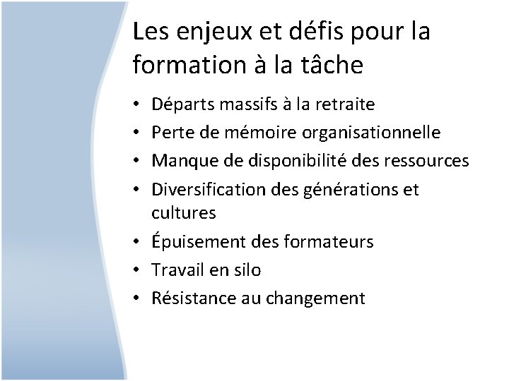 Les enjeux et défis pour la formation à la tâche Départs massifs à la