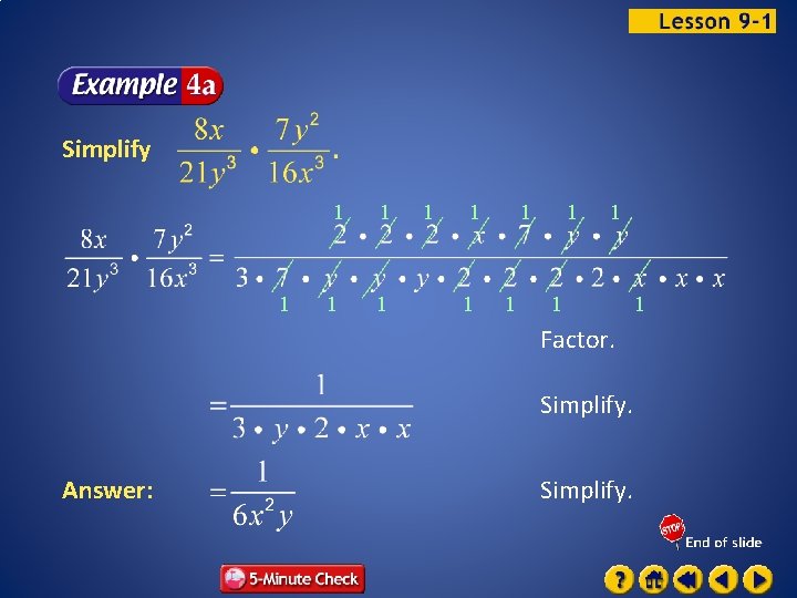 Simplify 1 1 1 1 Factor. Simplify. Answer: Simplify. 1 