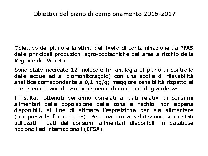 Obiettivi del piano di campionamento 2016 -2017 Obiettivo del piano è la stima del