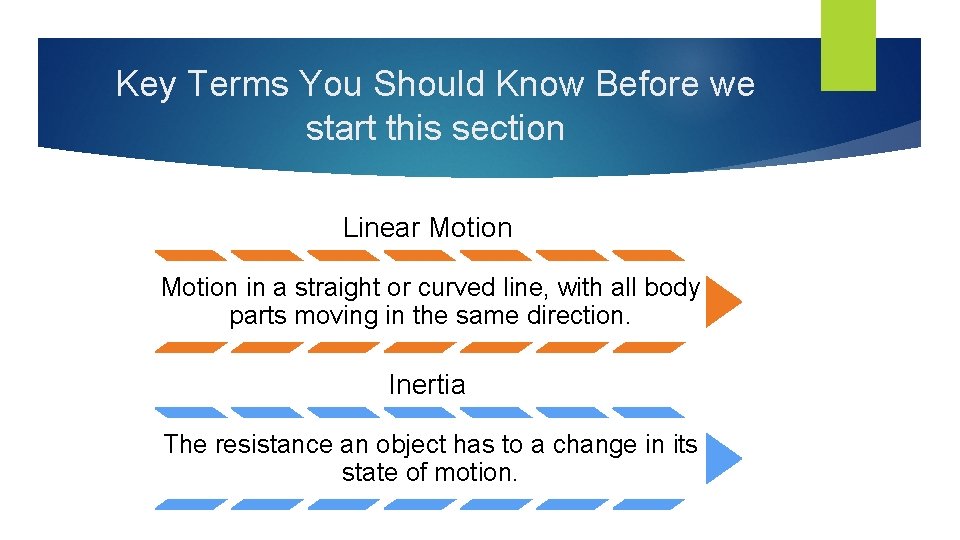 Key Terms You Should Know Before we start this section Linear Motion in a Key Terms You Should Know Before we start this section Linear Motion in a