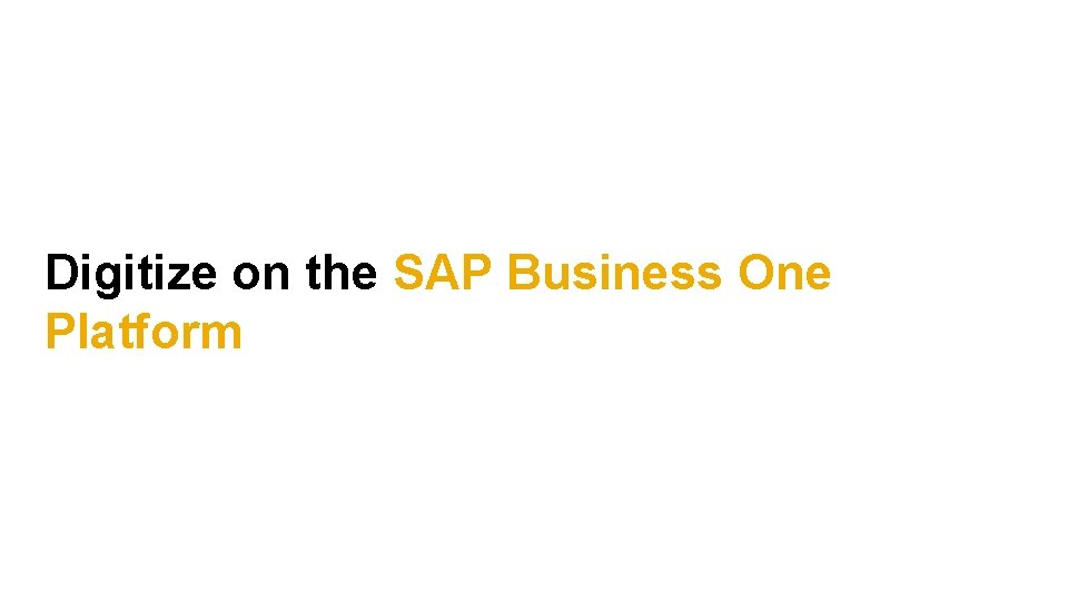 Digitize on the SAP Business One Platform 