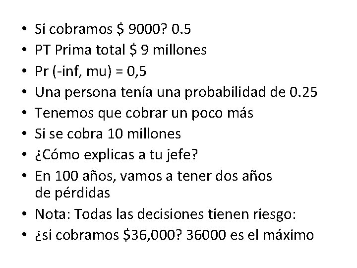 Si cobramos $ 9000? 0. 5 PT Prima total $ 9 millones Pr (-inf,