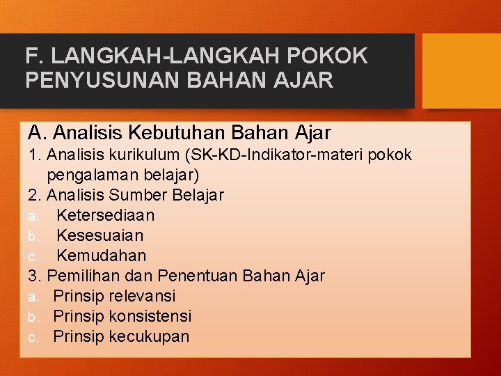 F. LANGKAH-LANGKAH POKOK PENYUSUNAN BAHAN AJAR A. Analisis Kebutuhan Bahan Ajar 1. Analisis kurikulum