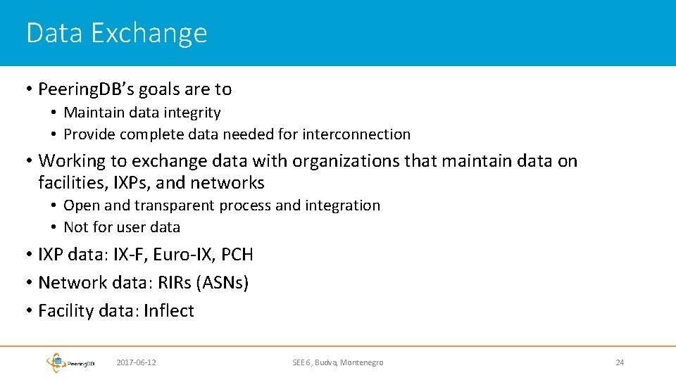 Data Exchange • Peering. DB’s goals are to • Maintain data integrity • Provide