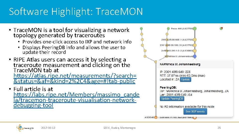 Software Highlight: Trace. MON • Trace. MON is a tool for visualizing a network
