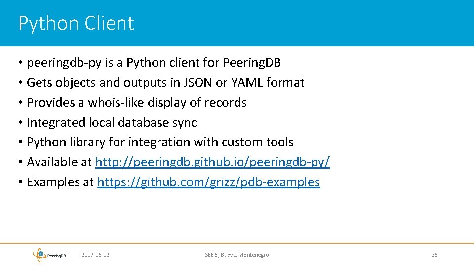 Python Client • peeringdb-py is a Python client for Peering. DB • Gets objects