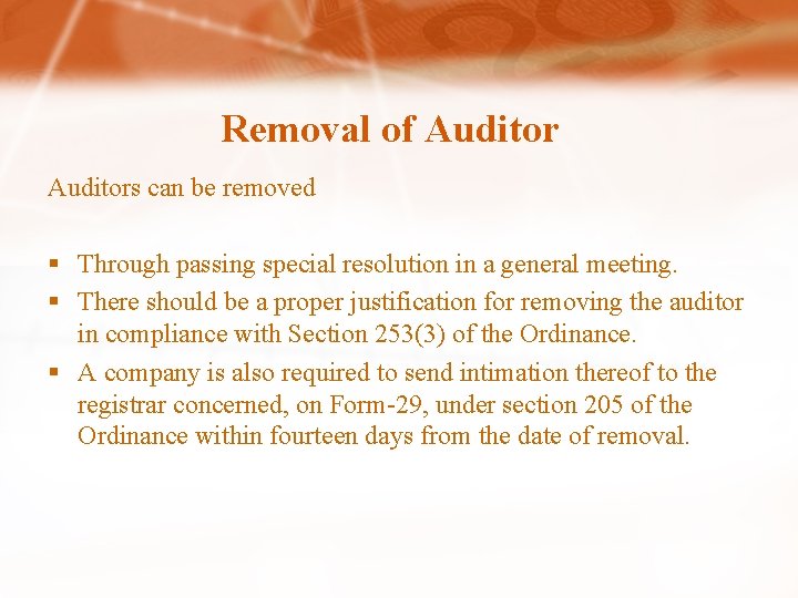 Removal of Auditors can be removed § Through passing special resolution in a general