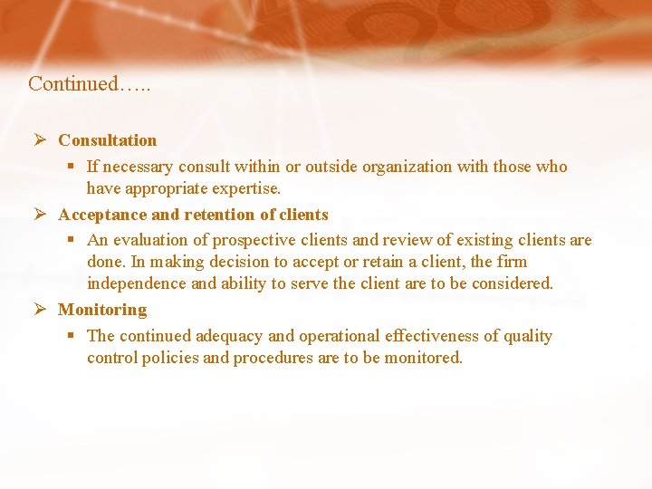 Continued…. . Ø Consultation § If necessary consult within or outside organization with those Continued…. . Ø Consultation § If necessary consult within or outside organization with those