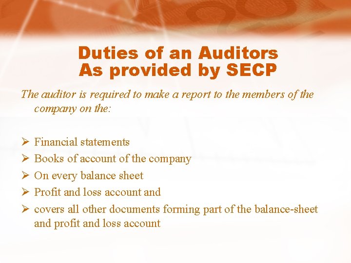 Duties of an Auditors As provided by SECP The auditor is required to make Duties of an Auditors As provided by SECP The auditor is required to make