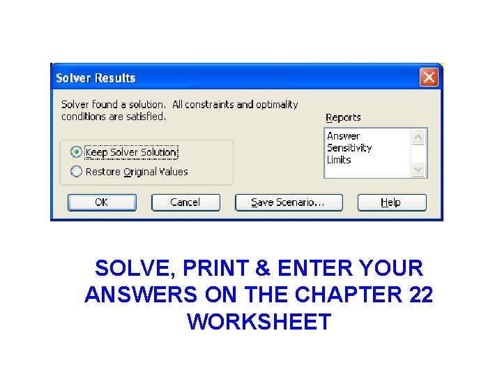SOLVE, PRINT & ENTER YOUR ANSWERS ON THE CHAPTER 22 WORKSHEET 
