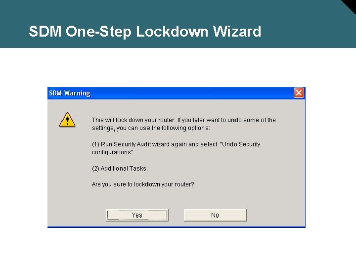 SDM One-Step Lockdown Wizard 