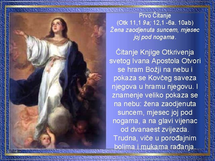 Prvo Čitanje (Otk 11, 1 9 a; 12, 1 -6 a. 10 ab) Žena