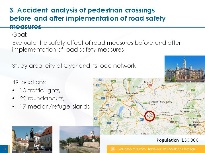 3. Accident analysis of pedestrian crossings before and after implementation of road safety measures