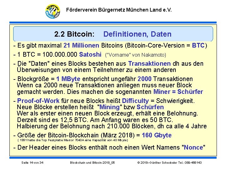 Förderverein Bürgernetz München Land e. V. 2. 2 Bitcoin: Definitionen, Daten - Es gibt