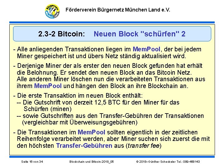 Förderverein Bürgernetz München Land e. V. 2. 3 -2 Bitcoin: Neuen Block "schürfen" 2