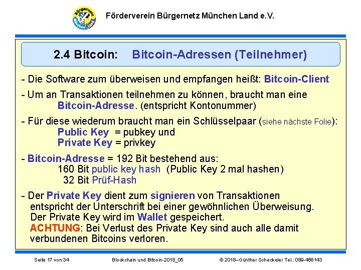 Förderverein Bürgernetz München Land e. V. 2. 4 Bitcoin: Bitcoin-Adressen (Teilnehmer) - Die Software