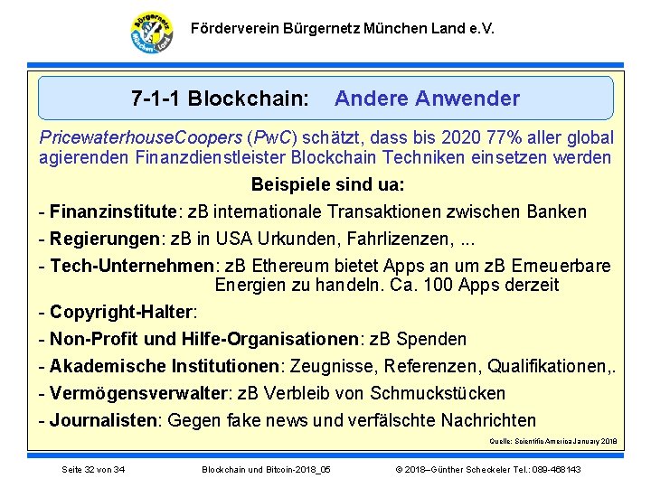Förderverein Bürgernetz München Land e. V. 7 -1 -1 Blockchain: Andere Anwender Pricewaterhouse. Coopers