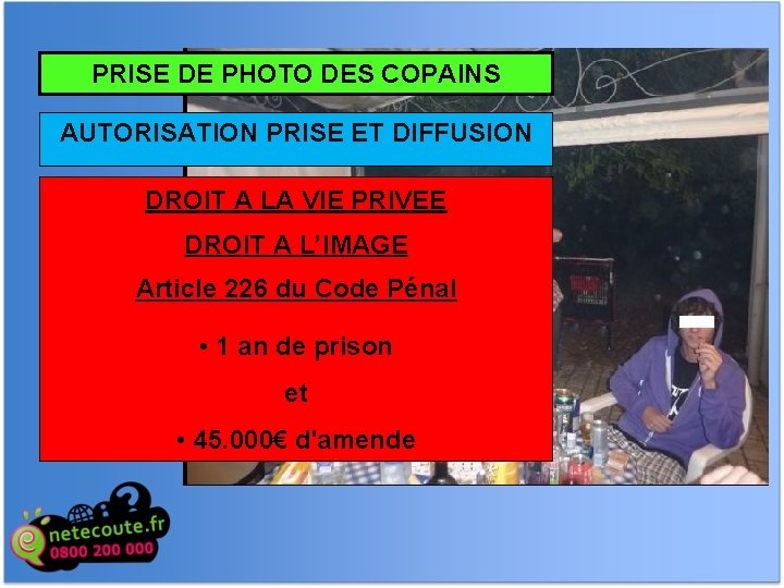 PRISE DE PHOTO DES COPAINS AUTORISATION PRISE ET DIFFUSION DROIT A LA VIE PRIVEE