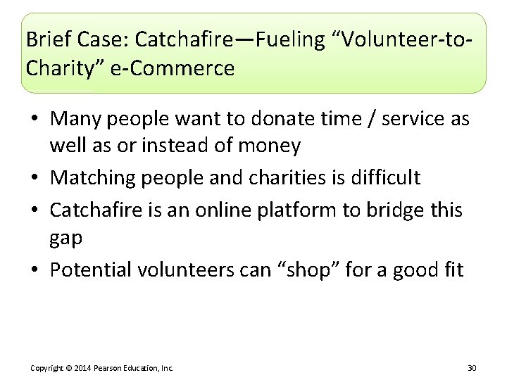 Brief Case: Catchafire—Fueling “Volunteer-to. Charity” e-Commerce • Many people want to donate time /