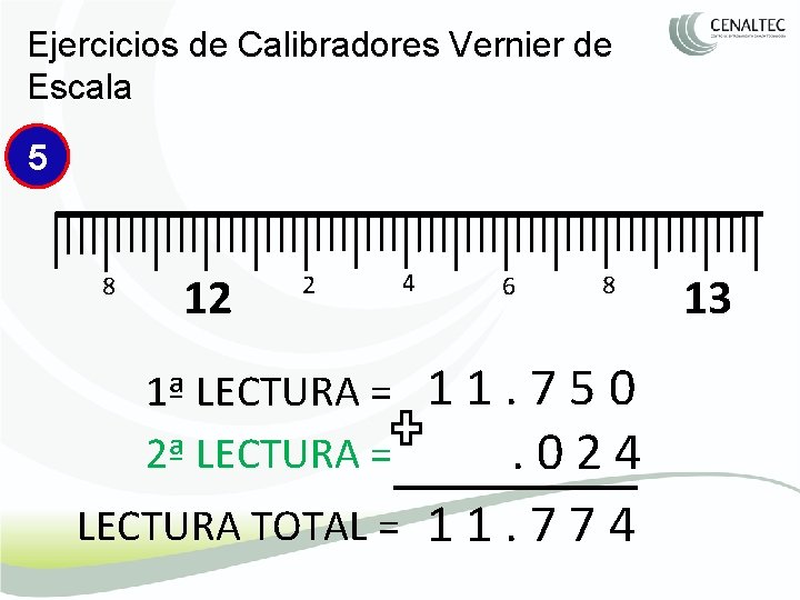 Ejercicios de Calibradores Vernier de Escala 5 8 12 2 4 6 8 11.