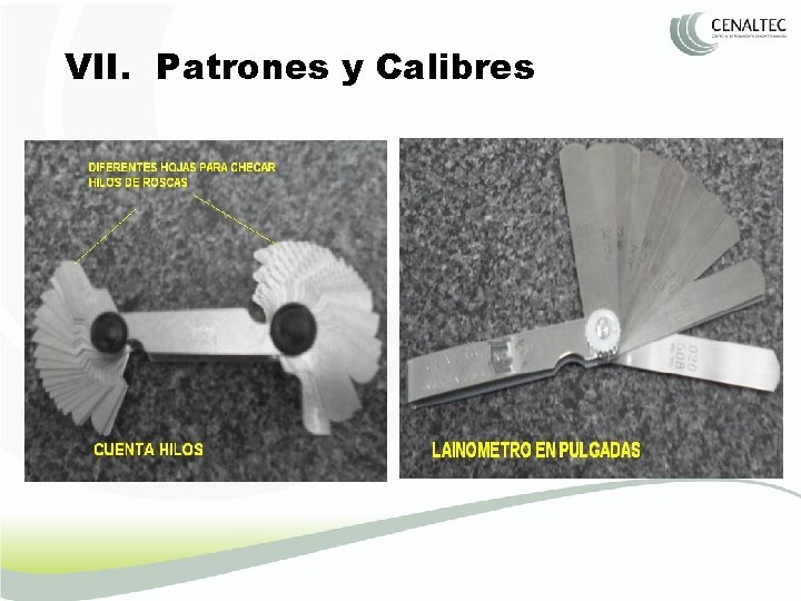 VII. Patrones y Calibres 