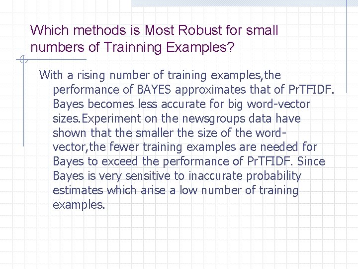 Which methods is Most Robust for small numbers of Trainning Examples? With a rising