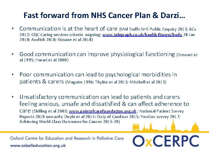 Fast forward from NHS Cancer Plan & Darzi… • Communication is at the heart