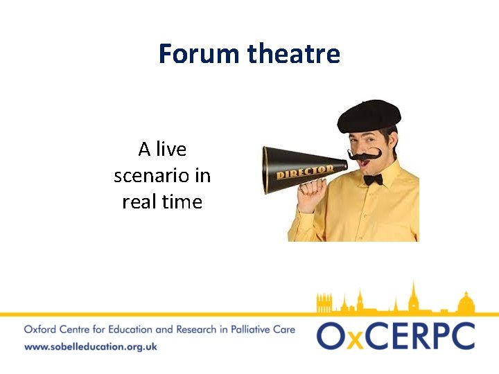 Forum theatre A live scenario in real time 