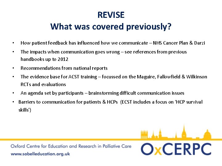 REVISE What was covered previously? • How patient feedback has influenced how we communicate