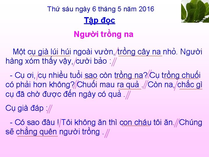 Thứ sáu ngày 6 tháng 5 năm 2016 Tập đọc Người trồng na Một