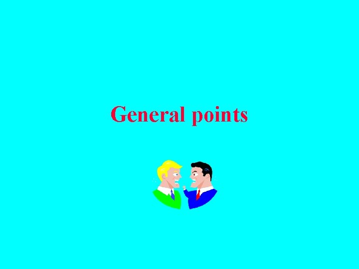 General points 