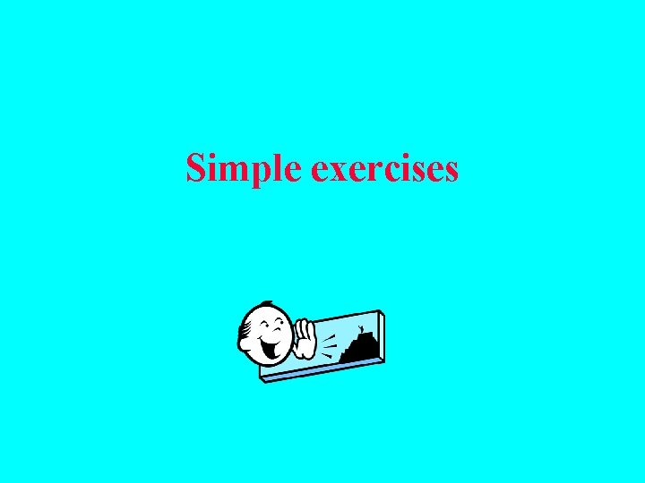 Simple exercises 