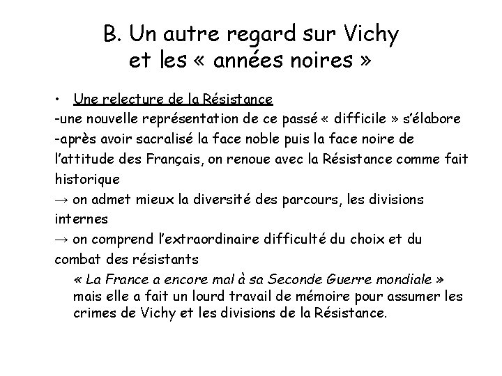 B. Un autre regard sur Vichy et les « années noires » • Une