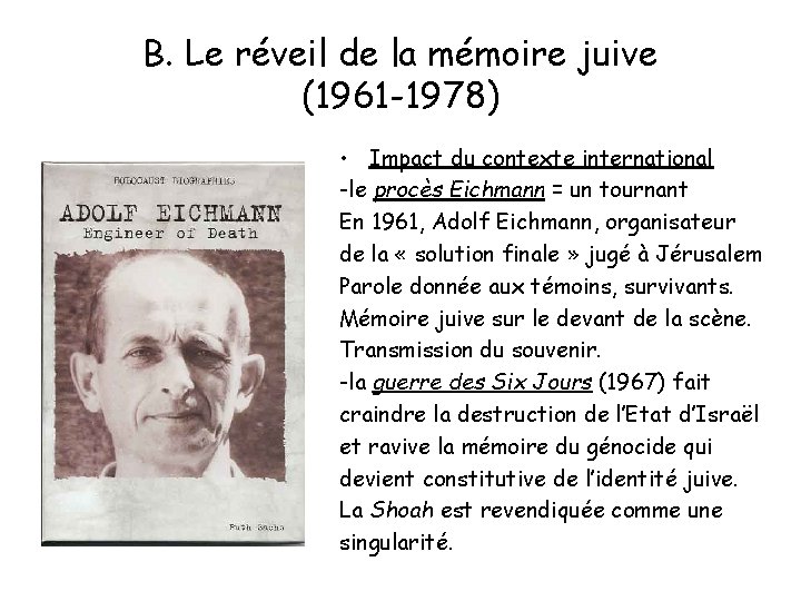 B. Le réveil de la mémoire juive (1961 -1978) • Impact du contexte international